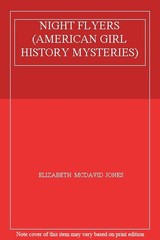 The Night Flyers (American Girl) By Elizabeth McDavid Jones