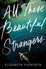 All These Beautiful Strangers: A Novel – Hardcover – VERY GOOD