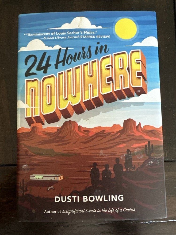 24 Hours in Nowhere by Dusti Bowling (2018, Hardcover)