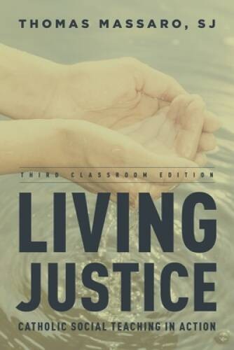 Living Justice: Catholic Social Teaching in Action – Paperback – GOOD