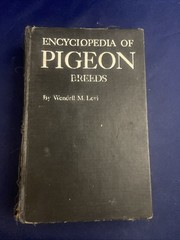 Wendell Levi | Encyclopedia of Pigeon Breeds | 1965 Hardcover