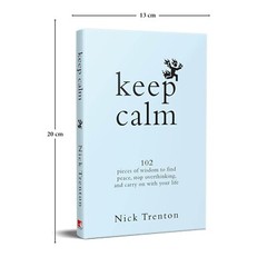 Keep Calm: 102 Pieces of Wisdom to Find Peace by Nick Trenton [ NEW BOOK ] FS