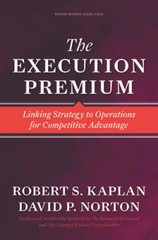 The Execution Premium: Linking Strategy to Operations for Competiti – VERY GOOD