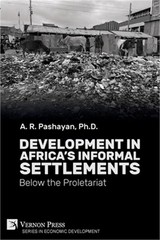 Development in Africa’s Informal Settlements: Below the Proletariat (Paperback o