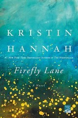 Firefly Lane: A Novel by Hannah, Kristin