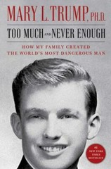 Donald J. Trump “Too Much and Never Enough” by Mary L. Trump (2020 Hardcover)