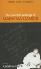 The Essential Writings of Mahatma Gandhi;- paperback, 0195632087, Mahatma Gandhi