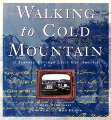 Walking to Cold Mountain: A Journey Through Civil War America – Hardcover – GOOD