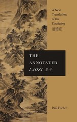 The Annotated Laozi: A New Translation of the Daodejing (Suny Chinese Philosophy