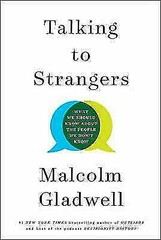 Talking to Strangers: What We Should Know about the People We Don’t Know