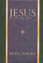 Jesus Day By Day – Hardcover By Beth Moore – GOOD