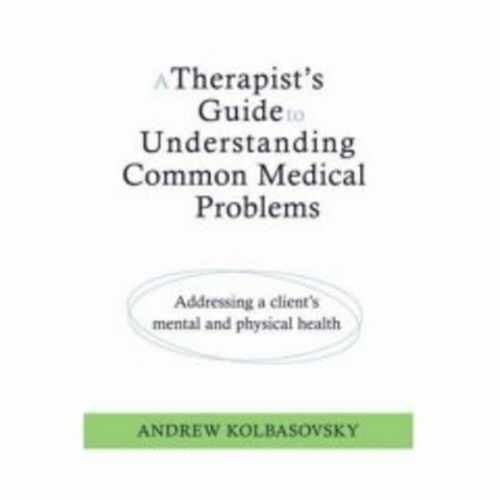 A Therapist’s Guide to – Hardcover, by Kolbasovsky Psy.D. Andrew – Very Good