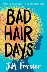 Bad Hair Days: A mystery for children and young teens aged 10 – 14