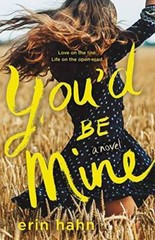 You’d Be Mine: A Novel – Hardcover By Hahn, Erin – GOOD