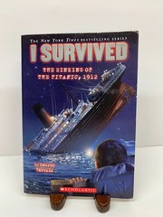 I Survived the Sinking of the Titanic, 1912 (I Survived #1) by Lauren Tarshis (2