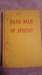 DEAR MAN of AFFAIRS Vintage 1961 hardcover by Juliet Lowell illus. Wm Brown