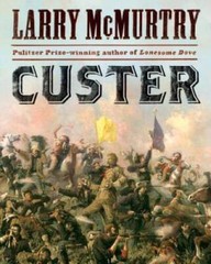 Custer – Hardcover By McMurtry, Larry – GOOD