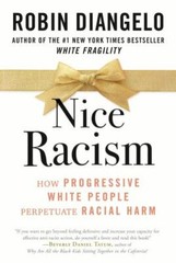 Nice Racism :by Robin DiAngelo (2021, Hardcover)