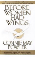 Before Women Had Wings Mass Market Paperbound Connie May Fowler
