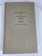 Reminiscences of Confederate Service 1861–1865 Francis W Dawson LSU Press 1980