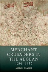 Merchant Crusaders in the Aegean, 1291-1352 (Paperback or Softback)