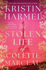 Stolen Life of Colette Marceau : A Novel by Kristin Harmel (2025, Hardcover)