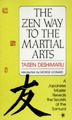 The Zen Way to Martial Arts: A Japanese Master Reveals the Secrets of the – GOOD