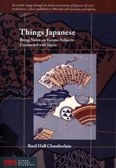 Things Japanese: Being Notes on Various Subjects Connected with Japan (Stone…