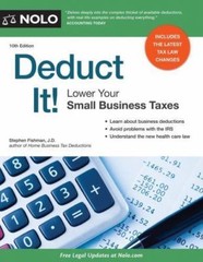 Deduct It!: Lower Your Small Business Taxes by Stephen Fishman