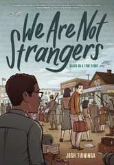 We Are Not Strangers: A Graphic Novel, Tuininga, Josh