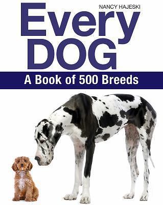 Every Dog: A Book of Over 450 Breeds by