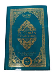 El Coran Esclarecedor/The Clear Quran Spanish Translation by Isa Garcia