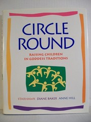 Circle Round: Raising Children In Goddess Traditions