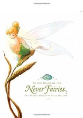 In the Realm of the Never Fairies: The Secret World of Pixie Hollow Peterson