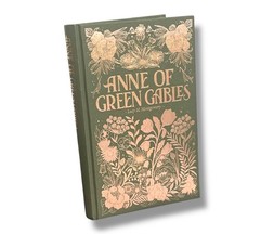 ANNE OF GREEN GABLES by L. M. Montgomery Collector’s Luxe Edition Hardcover