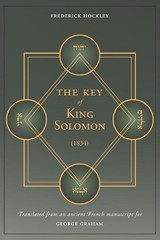 Frederick Hockley The Key of King Solomon (1834) (Paperback)
