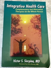 Integrative Health Care Complementary Alternative Therapies Victor Sierpina PB