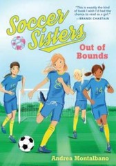Out of Bounds (Soccer Sisters) – Paperback By Montalbano, Andrea – VERY GOOD