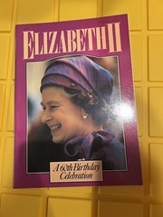 QUEEN ELIZABETH II~ELIZABETH A 60TH BIRTHDAY CELEBRATION BY BRADSHAW & ADAMSON