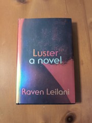 Luster : A Novel by Raven Leilani (2020, Hardcover)