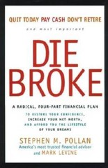 Die Broke : A Radical 4-Part Personal Finance Plan – Hardcover – GOOD