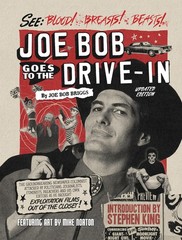Joe Bob Goes to the Drive-In, Briggs, Briggs, King, Norton, 9781506748184 New..