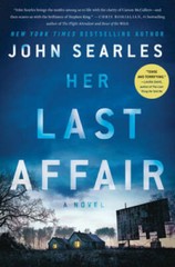 Her Last Affair: A Novel – Hardcover By Searles, John – GOOD