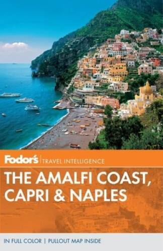 Fodor’s The Amalfi Coast, Capri & Naples (Full-color Travel Guide) – GOOD