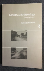 GENDER AND ARCHAEOLOGY Contesting the Past by Roberta Gilchrist LikeNew PB Quik!