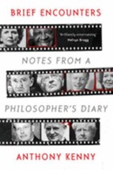 Brief Encounters : Notes from a Philosopher’s Diary Paperback Ant