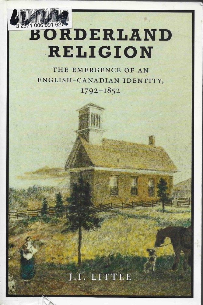 Borderland Religion: The Emergence of an English-Canadian Identity, 1792-1852