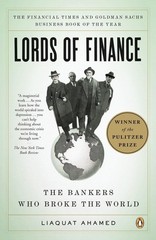Lords of Finance: The Bankers Who Broke the World, Ahamed, Liaquat, 978014311680