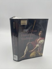 German Historicist Tradition by Frederick C. Beiser (2012, Hardcover)