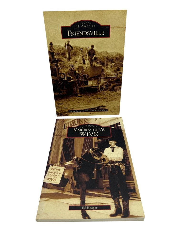 Images Of America Books Friendsville (2011) & Knoxvilles WIVK (2008) Arcadia Pub